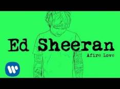X Ed Sheeran - Afire Love video