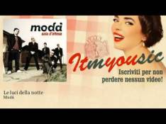 Singles Modà - Le Luci Della Notte video